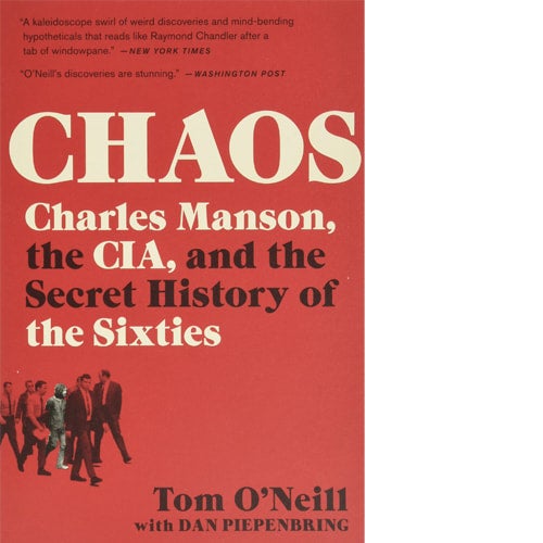 Chaos: Charles Manson, the CIA and the Secret History of the Sixties